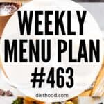 Weekly Menu Plan 463 six image collage Pinterest image.