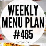 Weekly Menu Plan 465 six image collage Pinterest image.